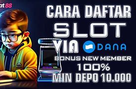 Cara Daftar Slot Online Deposit Dana Mudah Jackpot 2023)